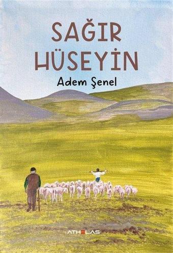 Sağır Hüseyin - Adem Şenel - Athelas Kitap