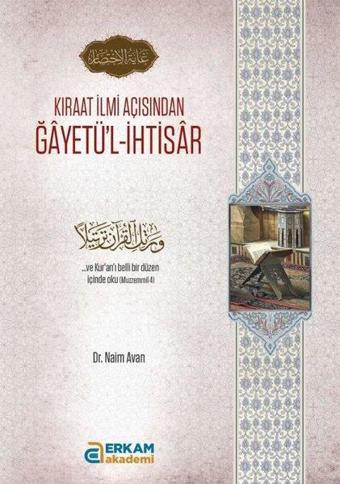 Kıraat İlmi Açısından Ğayetü'l-İhtisar - Naim Avan - Erkam Akademi