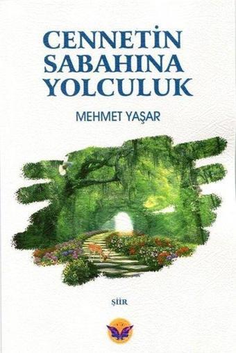 Cennetin Sabahına Yolculuk - Mehmet Yaşar - Kaside Kitap