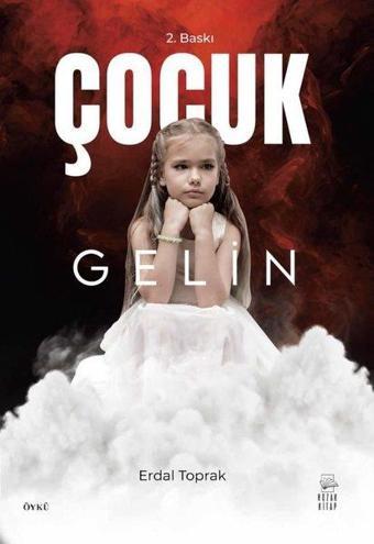 Çocuk Gelin - Erdal Toprak - Kozak Kitap