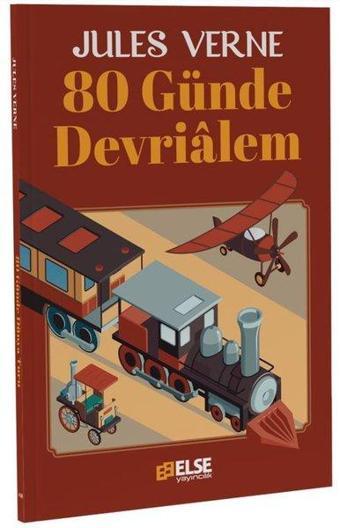 80 Günde Devri Alem - Jules Werne - Else Yayıncılık