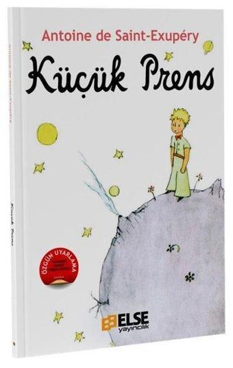 Küçük Prens - Antoine de Saint-Exupery - Else Yayıncılık