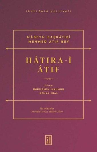 Hatıra-i Atıf - İbnülemin Mahmut Kemal İnal - Ketebe