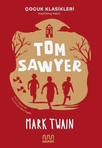 Tom Sawyer - Çocuk Klasikleri - Mark Twain - Mundi