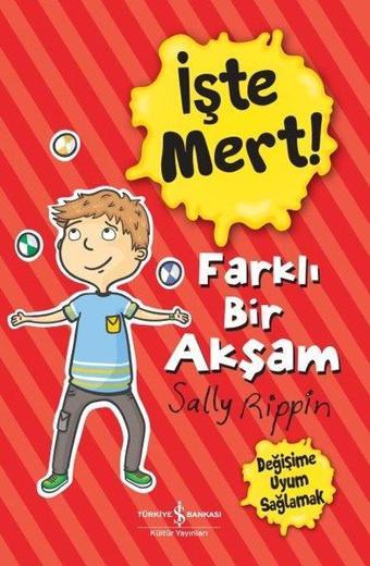 İşte Mert! Farklı Bir Yaşam - Sally Rippin - İş Bankası Kültür Yayınları