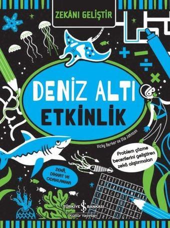 Deniz Altı Etkinlik - Zekanı Geliştir - Vicky Barker - İş Bankası Kültür Yayınları