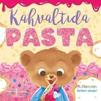 Kahvaltıda Pasta - Stephanie Moss - İş Bankası Kültür Yayınları