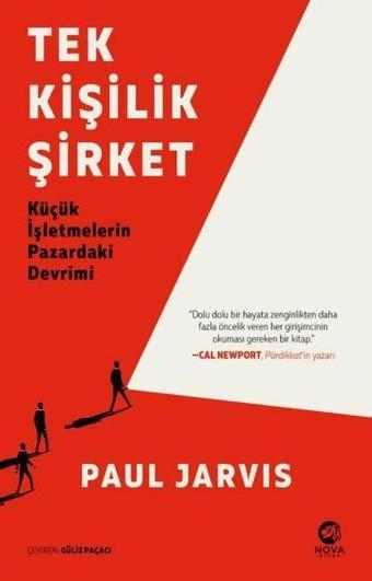 Tek Kişilik Şirket: Küçük İşletmelerin Pazardaki Devrimi - Paul Jarvis - Nova Kitap