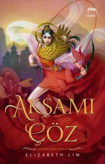 Akşamı Çöz - Yıldızların Kanı Serisi 2. Kitap - Elizabeth Lim - Yabancı