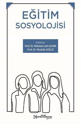 Eğitim Sosyolojisi - Kolektif  - Ertem Kafkars Eğitim Yayınları