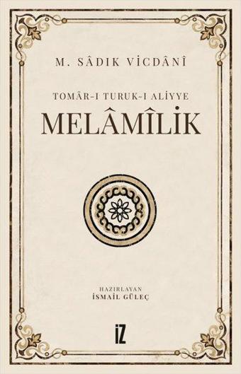 Tomar-ı Turuk-ı Aliyye: Melamilik - Kolektif  - İz Yayıncılık