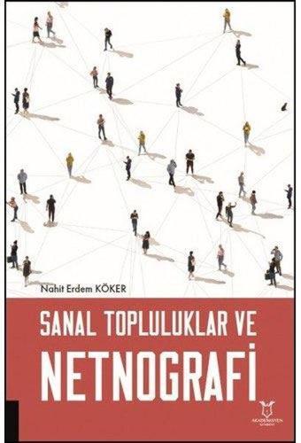 Sanal Topluluklar ve Netnografi - Akademisyen Kitabevi