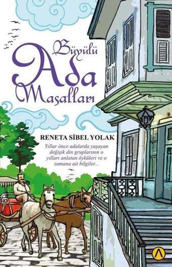 Büyülü Ada Masalları - Reneta Sibel Yolak - Ares Kitap