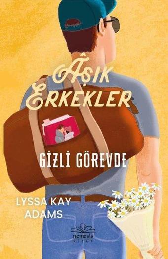 Aşık Erkekler Gizli Görevde - Lyssa Kay Adams - Nemesis Kitap Yayınevi