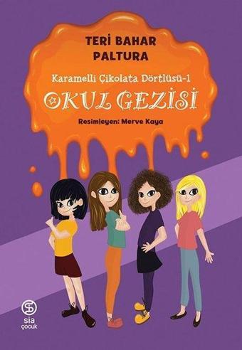 Okul Gezisi - Karamelli Çikolata Dörtlüsü 1 - Terry Bahar Paltura - Sia