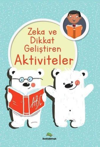 Zeka ve Dikkat Geliştiren Aktiviteler - Kolektif  - Bookalemun Yayınları