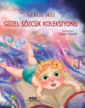 Güzel Sözcük Koleksiyonu - Nergis Seli - Yapı Kredi Yayınları