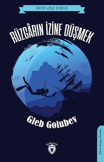 Rüzgarın İzine Düşmek - Gleb Golubev - Dorlion Yayınevi