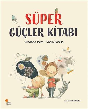 Süper Güçler Kitabı - Susanna İsern - Günışığı Kitaplığı