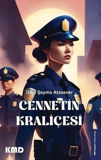 Cennetin Kraliçesi - Ülkü Şeyma Atasever - KMD Yayınları