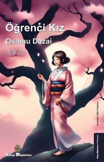 Öğrenci Kız - Osamu Dazai - Kitap Müptelası Yayınları