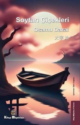 Soytarı Çiçekleri - Osamu Dazai - Kitap Müptelası Yayınları