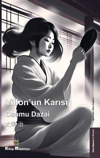 Villon'un Karısı - Osamu Dazai - Kitap Müptelası Yayınları