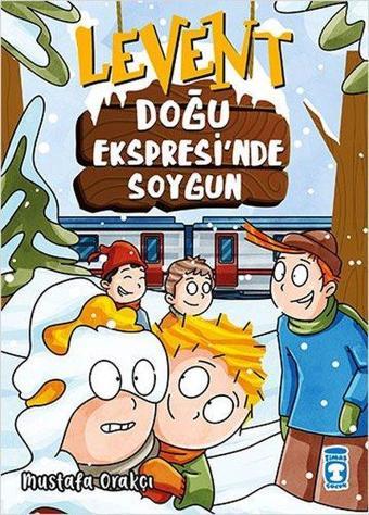 Levent-Doğu Ekspresinde Soygun - Mustafa Orakçı - Timaş Çocuk