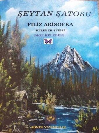 Şeytan Şatosu: Kelebek Serisi - Mor Kelebek - Filiz Arisofka - Agnes Yayıncılık