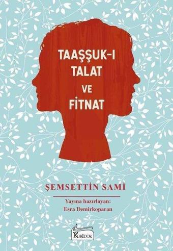 Taaşşuk-ı Talat ve Fitnat - Bez Ciltli - Şemseddin Sami - Koridor Yayıncılık