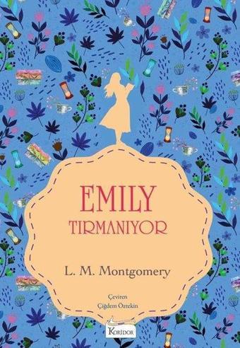 Emilynin Tırmanıyor 2 - Bez Ciltli - Lucy Maud Montgomery - Koridor Yayıncılık