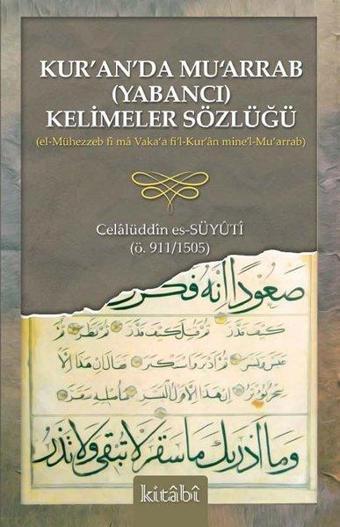 Kur'an'da Mu'arrab Kelimeler Sözlüğü - Celaleddin Es-Suyuti - Kitabi Yayınevi