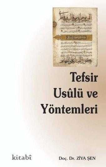 Tefsir Usulü ve Yöntemleri - Ziya Şen - Kitabi Yayınevi