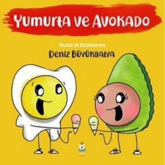 Yumurta ve Avokado - Deniz Büyükbalya - Luna Yayınları