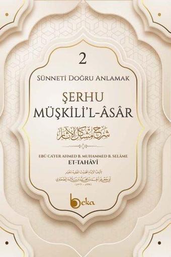 Şerhu Müşkilil Asar - 2 - İmam Tahavi - Beka Yayınları