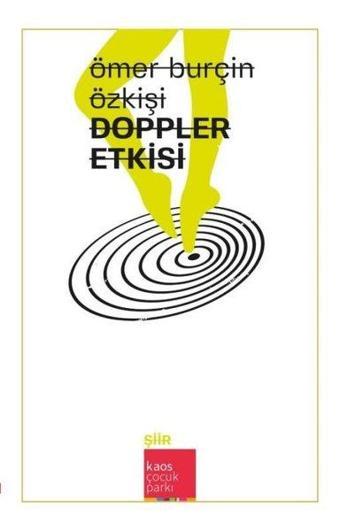 Doppler Etkisi - Ömer Burçin Özkişi - Kaos Çocuk Parkı