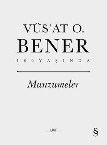 Manzumeler - 100 Yaşında - Vüsat O. Bener - Everest Yayınları