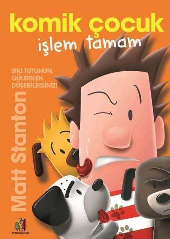 Komik Çocuk: İşlem Tamam - Matt Stanton - Orman Kitap