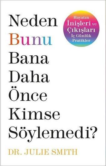 Neden Bunu Bana Daha Önce Kimse Söylemedi? - Julie Smith - Butik