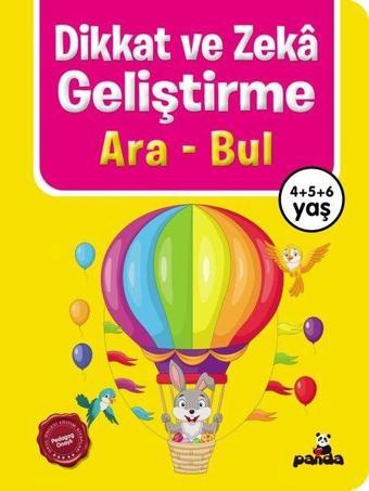 Dikkat ve Zeka Geliştirme - Ara Bul 4 - 5 +6 Yaş - Kolektif  - Panda