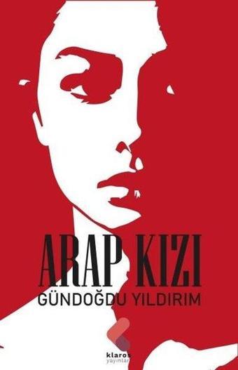 Arap Kızı - Gündoğdu Yıldırım - Klaros Yayınları