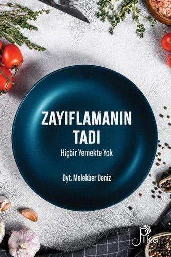 Zayıflamanın Tadı Hiçbir Yemekte Yok - Melekber Deniz - Pika