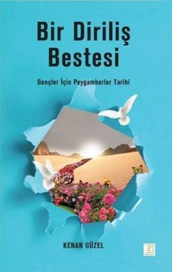 Bir Diriliş Bestesi - Gençler İçin Peygamberler Tarihi - Kenan Güzel - Zinde Yayınevi