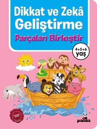 Dikkat ve Zeka Geliştirme: Parçaları Birleştir 4 5 6 Yaş - Kolektif  - Panda