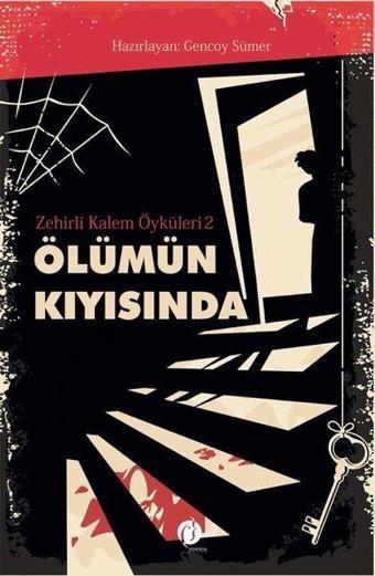 Ölümün Kıyısında - Zehirli Kalem Öyküleri 2 - Kolektif  - Herdem Kitap