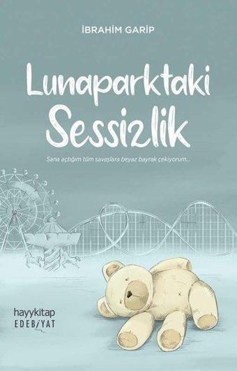 Lunaparktaki Sessizlik - İbrahim Garip - Hayykitap