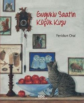 Guguklu Saatin Küçük Kuşu - Feridun Oral - Yapı Kredi Yayınları