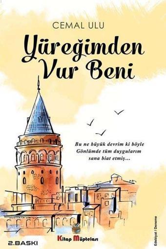 Yüreğimden Vur Beni - Cemal Ulu - Kitap Müptelası Yayınları