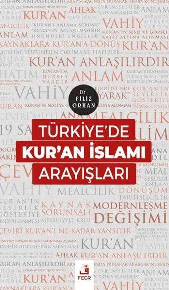 Türkiye'de Kur'an İslamı Arayışları - Filiz Orhan - Fecr Yayınları