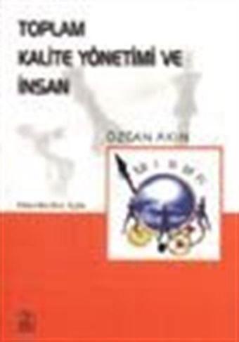 Toplam Kalite Yönetimi ve İnsan - Ezgi Kitabevi Yayınları